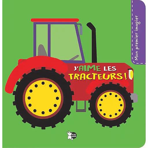 Mon premier imagier - J'aime les tracteurs