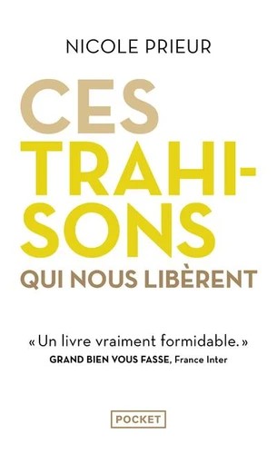 Ces trahisons qui nous libèrent