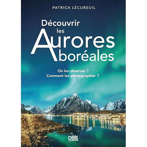 Découvrir les aurores boréales