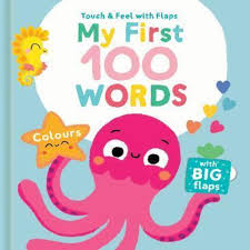Touch &amp; Feel with Flaps - My First 100 Words - Colours