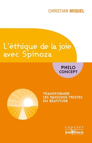 L'éthique de la joie avec Spinoza