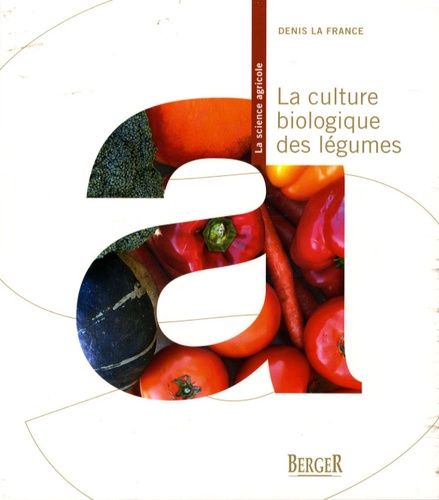 La culture biologique des légumes