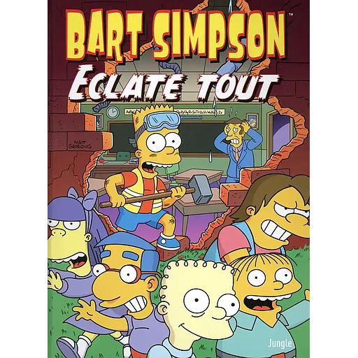 Bart Simpson Tome 21 Eclate tout