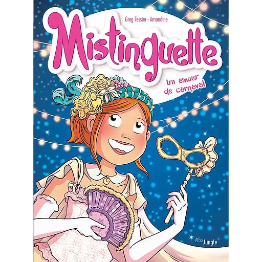 Mistinguette Tome 9 : un amour de carnaval