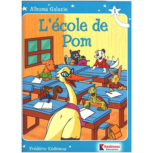 Albums Galaxie : L'école de Pom