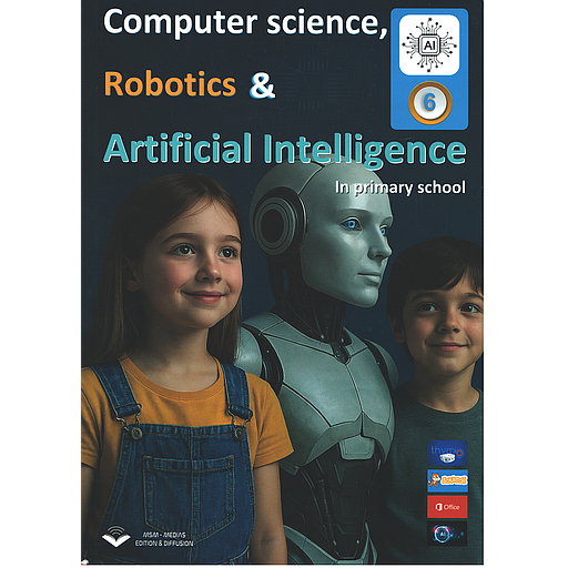 Computer science, Robotics & Artificial Intelligence in primary school - Level 6