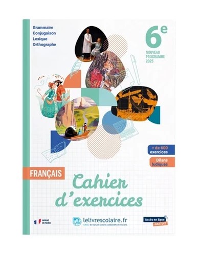Francais 6e - Cahier d'exercices - 2025