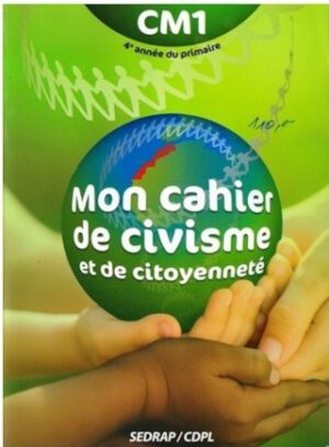Mon cahier de civisme & de citoyenneté CM1y a