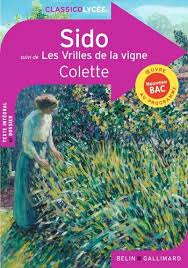 Sido: suivi de Les Vrilles de la vigne (ClassicoLycée)