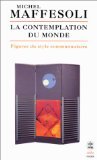 La contemplation du monde  - Figures du style communautaire