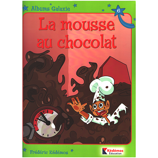 Albums Galaxie : La mousse au chocolat
