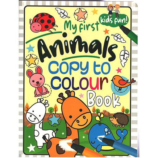 My First ANIMALS Copy to Colour Book