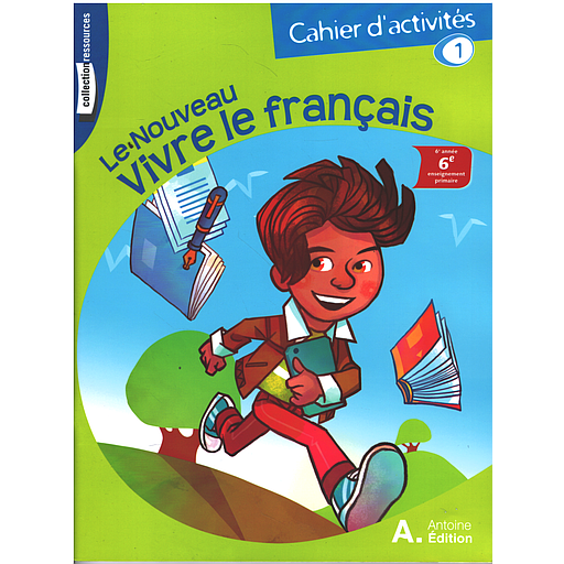 LE NOUVEAU VIVRE LE FRANCAIS 6ÈME CAHIER 1