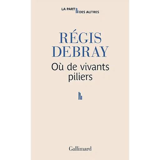 Où de vivants piliers