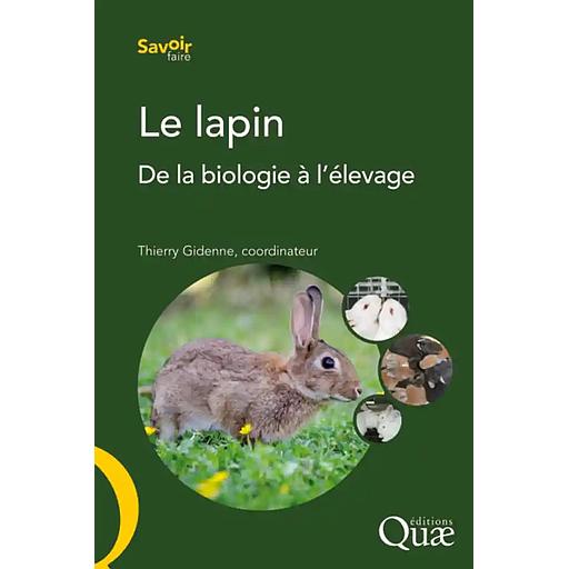 Le lapin: De la biologie à l'élevage.