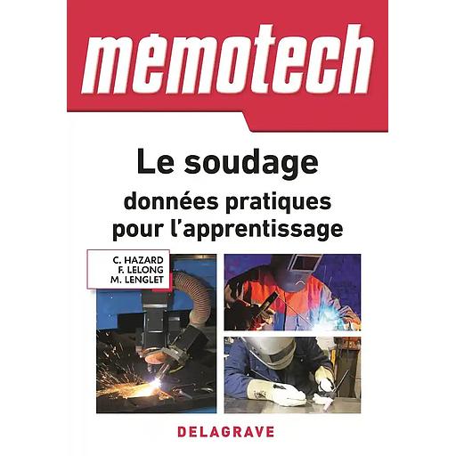 Memotech Le soudage : données pratiques pour l'apprentissage