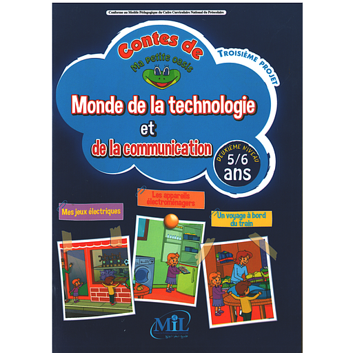 Ma Petite Oasis GS 5/6 ans - Projet 3 : Monde de la technologier et de la communication