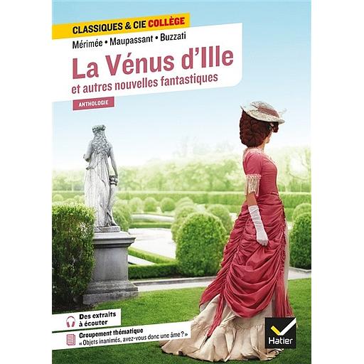 La Vénus d'Ille et autres nouvelles fantastiques Classiques &amp; Cie Collège