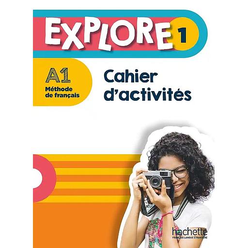 Explore 1 A1 - Cahier d'activités