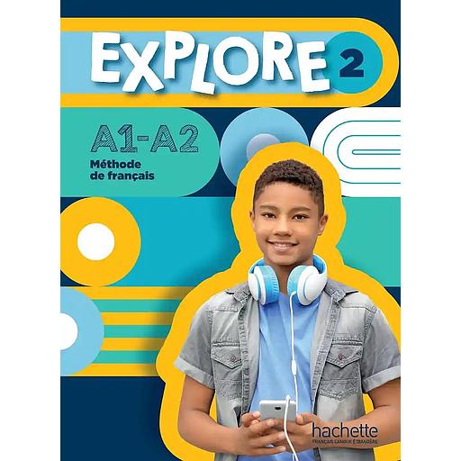 Explore 2 A1-A2 - Livre de l'élève
