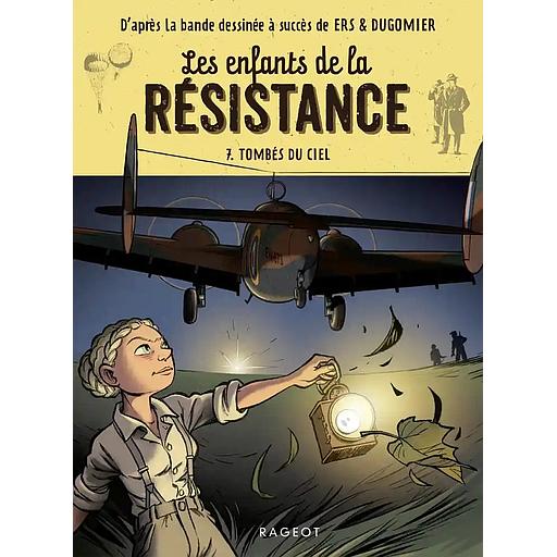 Les Enfants de la résistance - Tome 07 - Tombés du ciel