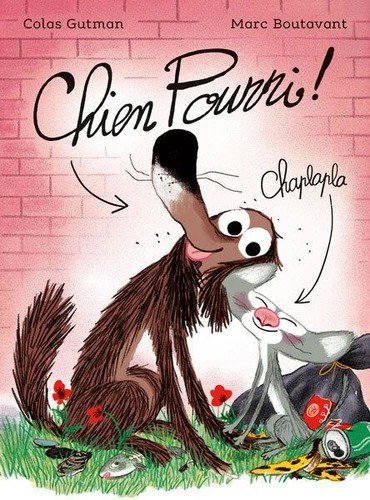 Chien Pourri ! Tome 1