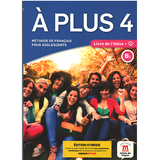 A plus 4 B1  - Méthode de français pour adolescents