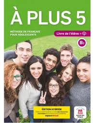 A plus 5  - Livre de l'élève  (Edition Hybride)