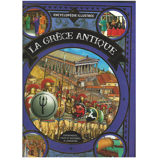 ENCYCLOPEDIE LA GRECE ANTIQUE
