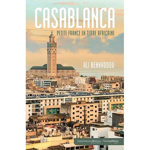 Casablanca, petite France en terre africaine