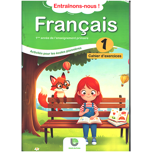 Entrainons-nous ! Francais 1ere anée de l'enseignement primaire - cahier d'exercices