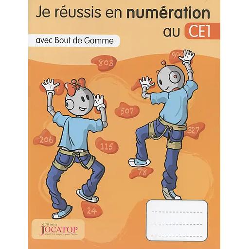 Je réussis en numération au CE1 avec Bout de Gomme