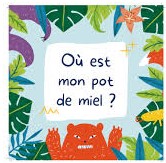Où est mon pot de miel ?