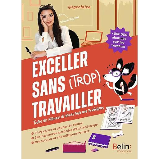 Exceller sans (trop) travailler
