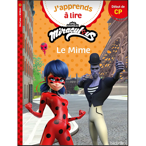 Miraculous Première lecture CP niveau 1 - Le mime