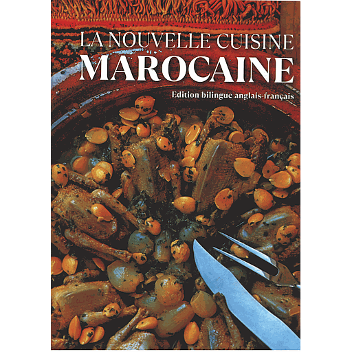 LA NOUVELLE CUISIINE MAROCAINE