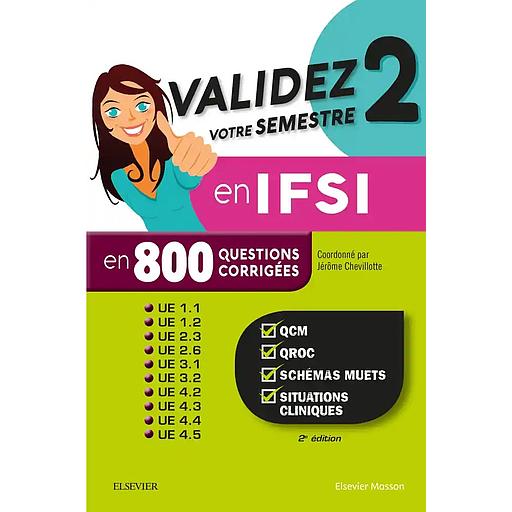 Validez votre semestre 2 en IFSI en 800 questions corrigées