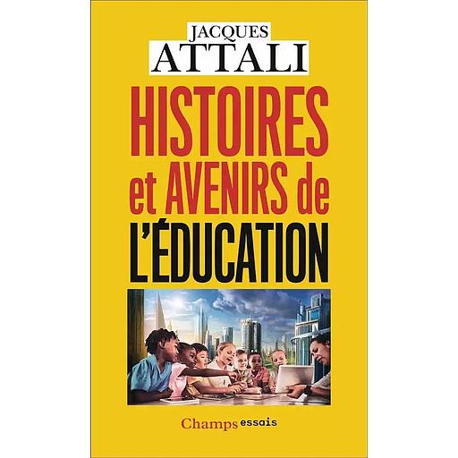 Histoires et avenirs de l'éducation