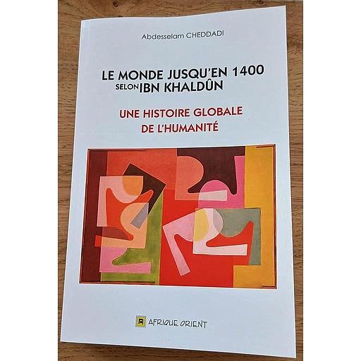 Le monde jusqu’en 1400 selon Ibn Khaldoûn