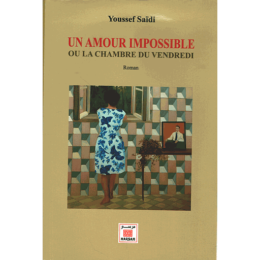 UN AMOUR IMPOSSIBLE OU LA CHAMBRE DU VENDREDI
