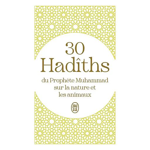 30 hadîths du Prophète Muhammad sur la nature et les animaux