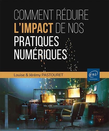Comment réduire l'impact de nos pratiques numériques