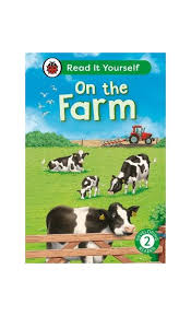 On the Farm: Read It Yourself - Level 2 Developing Reader
