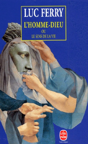 L'homme-Dieu ou Le sens de la vi