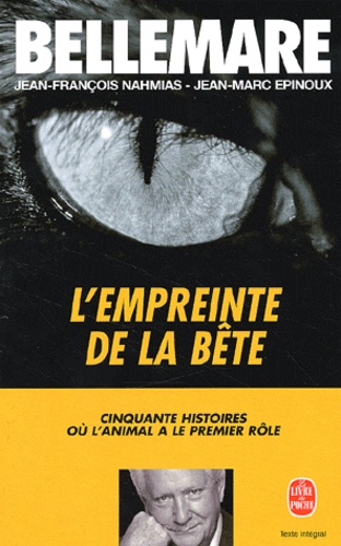 L'empreinte de la bête. 50 histoires où l'animal a le premier rôl