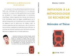 Initiation à la méthodologie de recherche - Mémoire et thèse