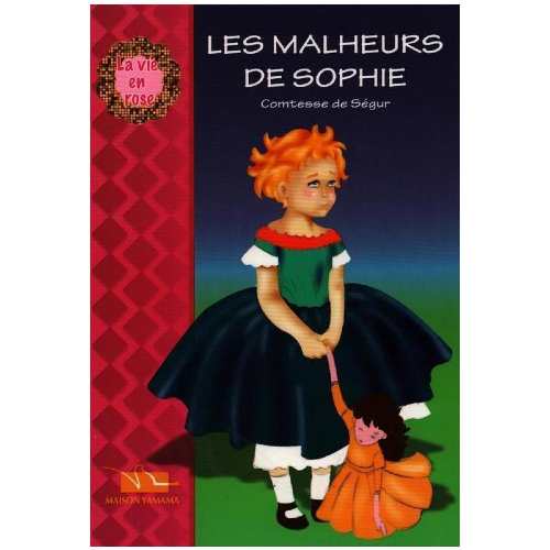 La vie en rose - Les Malheurs de Sophie
