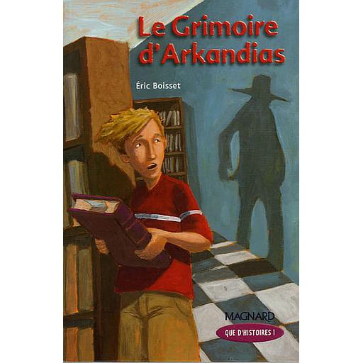 La trilogie d'Arkandias Tome 1 - Le grimoire d'Arkandias