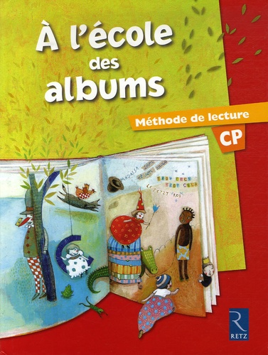 A l'école des albums CP  - Méthode de lecture