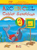 Arc-en-ciel CP Cahier d'exercices 2 - NE 2019